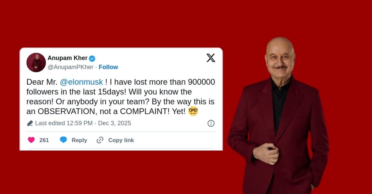 Anupam Kher Loses 9 Lakh Followers on X - Asks Elon Musk “Why”