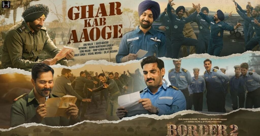 Border 2 Unveils 'Ghar Kab Aaoge' Recreation Of 'Sandese Aate Hai'